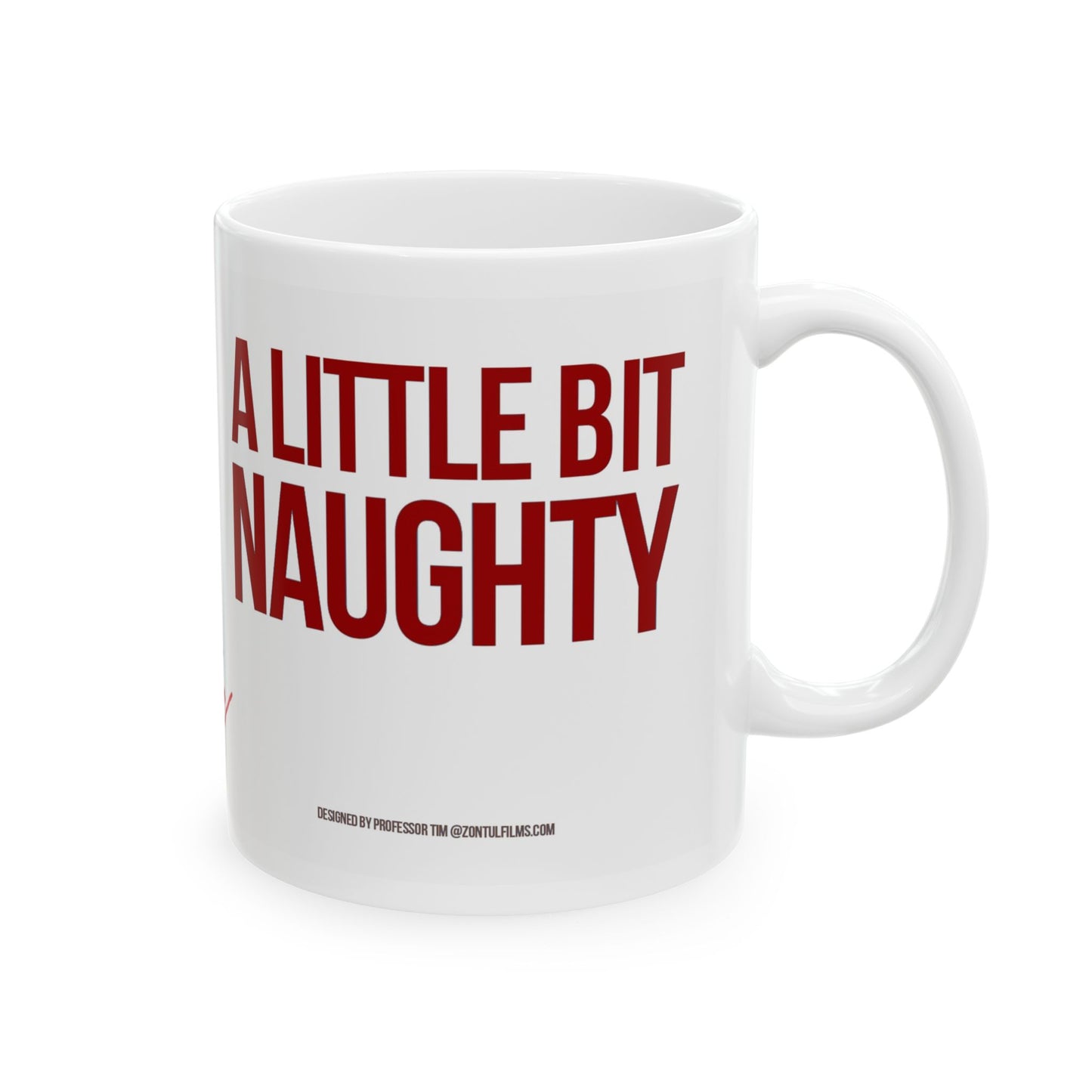 A little bit Naughty Ceramic Mug, (11oz, 15oz)